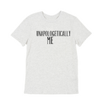 Load image into Gallery viewer, Unapologetically Me T-shirt
